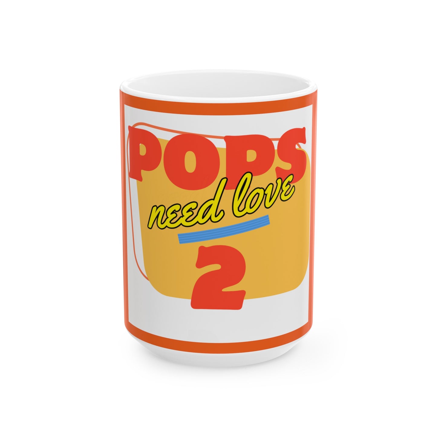 Pops Need Love 2 Mug(11oz, 15oz)