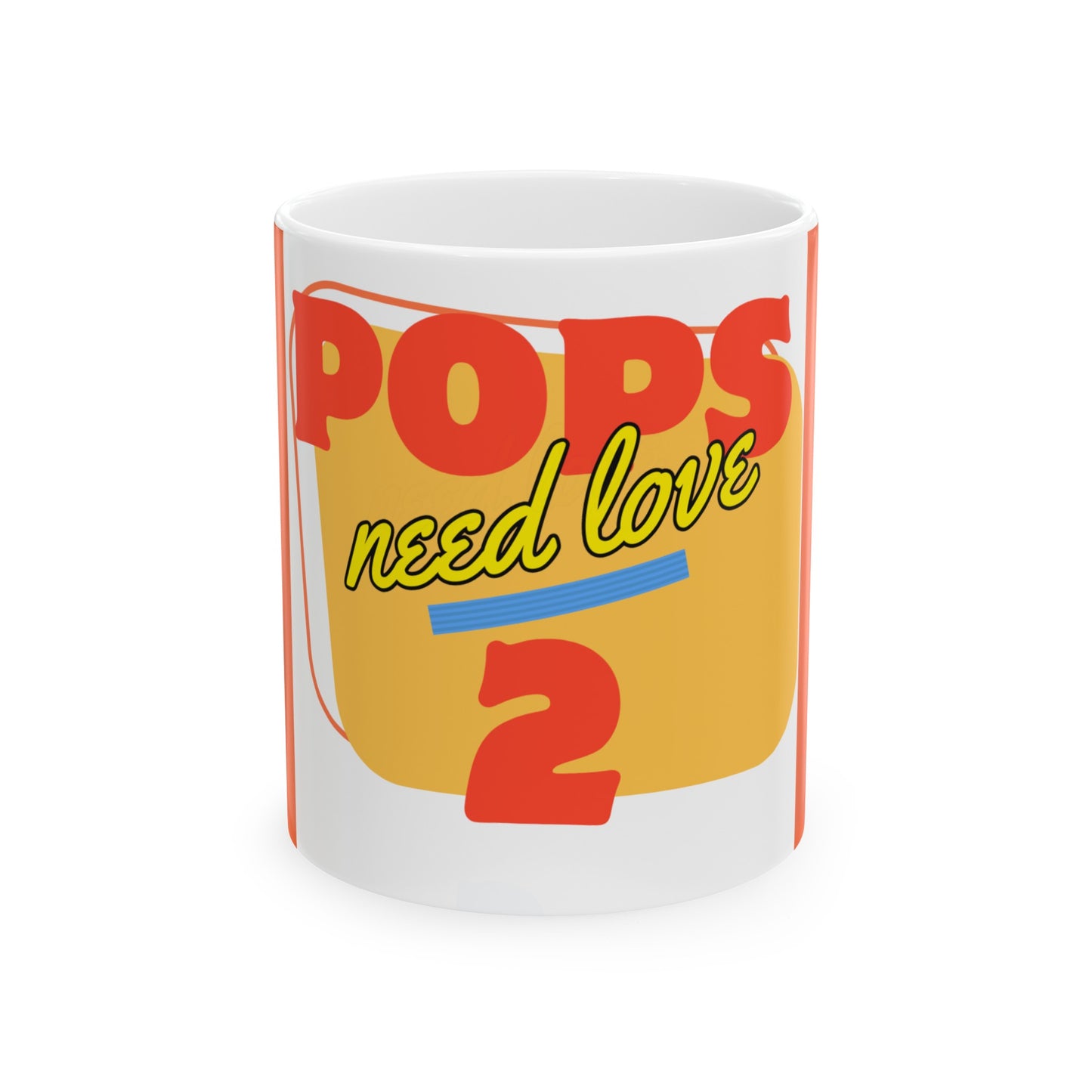 Pops Need Love 2 Mug(11oz, 15oz)